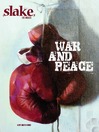 Slake: Los Angeles, a City and Its Stories, No. 3 (eBook): War & Peace